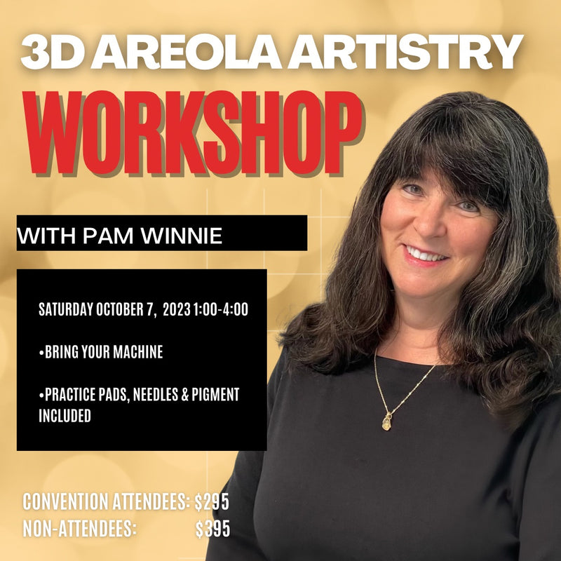 3D Areola Artistry Workshop with Pam Winnie